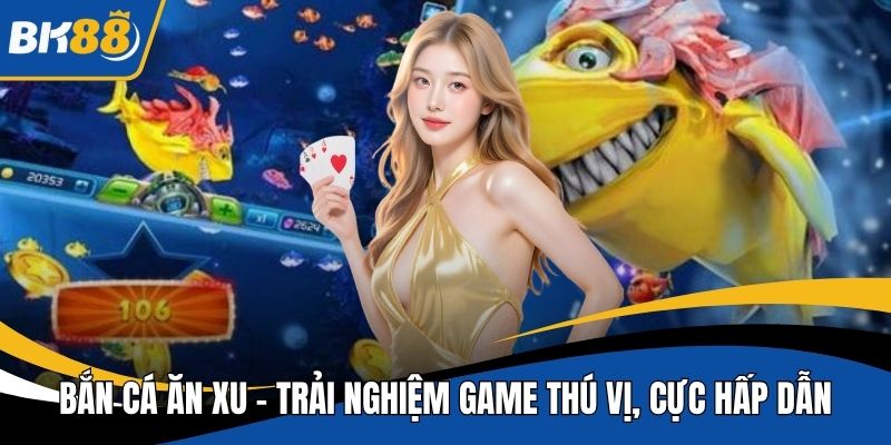 bắn cá ăn xu